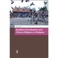 Buddhist Revitalization and Chinese Religions in Malaysia by Lee Tan, 9781003691990
