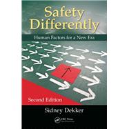 Safety Differently: Human Factors for a New Era, Second Edition by Dekker; Sidney, 9781482241990