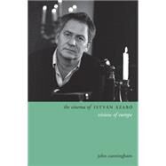 The Cinema of Istvan Szabo by Cunningham, John, 9780231171991