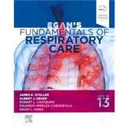 Egan's Fundamentals of Respiratory Care by James K. Stoller; Albert J. Heuer; David L. Vines; Robert L. Chatburn; Eduardo Mireles-Cabodevila, 9780323931991