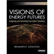 Visions of Energy Futures by Sovacool, Benjamin K., 9780367111991