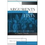 Arguments and Fists by LaVaque Manty,Mika, 9780415931991