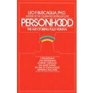 Personhood The Art of Being Fully Human by BUSCAGLIA, LEO F., 9780449901991