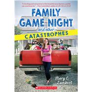 Family Game Night and Other Catastrophes by Lambert, Mary E., 9780545931991