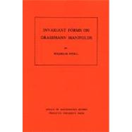 Invariant Forms on Grassmann Manifolds by Stoll, Wilhelm, 9780691081991