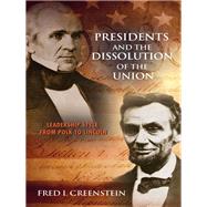 Presidents and the Dissolution of the Union by Greenstein, Fred I.; Anderson, Dale (CON), 9780691151991