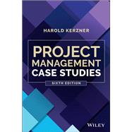 Project Management Case Studies by Kerzner, Harold, 9781119821991