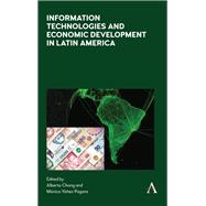 Information Technologies and Economic Development in Latin America by Chong, Alberto; Yez-pagans, Mnica, 9781785271991