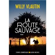 La Route sauvage by Willy Vlautin, 9782226401991