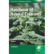 Handbook of Natural Colorants by Bechtold, Thomas; Mussak, Rita, 9780470511992