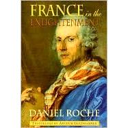 France in the Enlightenment by Roche, Daniel, 9780674001992