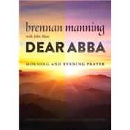 Dear Abba by Manning, Brennan; Blase, John, 9780802871992