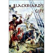 Blackbeard's Gift by Clifford, James R., 9780897541992