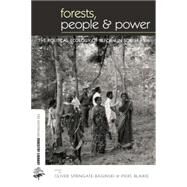 Forests People and Power: The Political Ecology of Reform in South Asia by Springate-Baginski,Oliver, 9781138001992