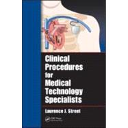 Clinical Procedures for Medical Technology Specialists by Street; Laurence J., 9781420081992