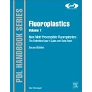 Fluoroplastics: Non-melt Processible Fluoropolymers - the Definitive User's Guide and Data Book by Ebnesajjad, Sina, 9781455731992