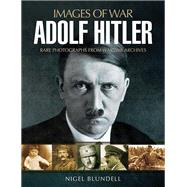 Adolf Hitler by Blundell, Nigel, 9781526701992
