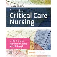 Priorities in Critical Care Nursing by Urden, Linda D., R.N.; Stacy, Kathleen M., Ph.D., R.N.; Lough, Mary E., Ph.D., R.N., 9780323531993