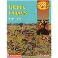 Islamic Empires 600-1600 by Whittock, Martyn; Clare, John, 9780340811993