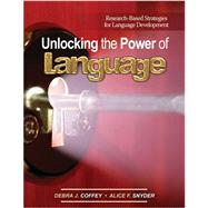 Unlocking the Power of Language: Research-Based Strategies for Language Development by COFFEY, DEBRA, 9780757561993
