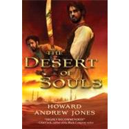 The Desert of Souls by Jones, Howard Andrew, 9781250001993