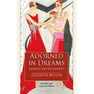 Adorned in Dreams Fashion and Modernity by Wilson, Elizabeth, 9781350161993