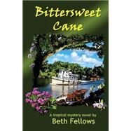 Bittersweet Cane by Fellows, Beth, 9781503301993