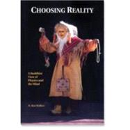Choosing Reality A Buddhist View of Physics and the Mind (2nd Ed.) by Wallace, B. Alan, 9781559391993