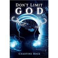 Don't Limit GOD by Rock, Chastine, 9781667821993