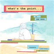 What’s the Point by Shor, Dan, 9781796071993