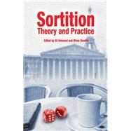 Sortition : Theory and Practice by Dowlen, Oliver; Delannoi, Gil, 9781845401993