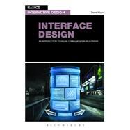 Basics Interactive Design: Interface Design An introduction to visual communication in UI design by Wood, Dave, 9782940411993
