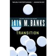 Transition by Banks, Iain M., 9780316071994