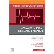 Advances in Atrial Fibrillation Ablation, an Issue of Cardiac Electrophysiology Clinics by Biase, Luigi Di; Marchlinski, Frank E.; Natale, Andrea, 9780323761994