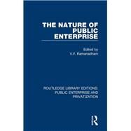 The Nature of Public Enterprise by Ramanadham, V. V., 9780367181994