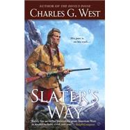Slater's Way by West, Charles G., 9780451471994