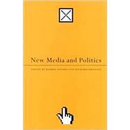 New Media and Politics by Barrie Axford, 9780761961994