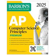 AP Computer Science Principles Premium, 2025: Prep Book with 6 Practice Tests + Comprehensive Review + Online Practice by Reichelson, Seth, 9781506291994