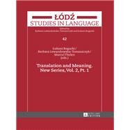 Translation and Meaning. New Series by Bogucki, Lukasz; Lewandowska-Tomaszczyk, Barbara; Thelen, Marcel, 9783631661994
