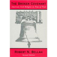 The Broken Covenant by Bellah, Robert N., 9780226041995