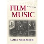 Film Music: A History by Wierzbicki; James, 9780415991995