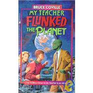 My Teacher Flunked The Planet (Rack Size) by Coville, 9780671791995