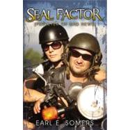 Seal Factor Purveyer of Bad News by Somers, Earl E., 9780741461995