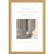 The Federal Appointments Process by Gerhardt, Michael J.; Devins, Neal; Graber, Mark A., 9780822331995