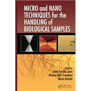Micro and Nano Techniques for the Handling of Biological Samples by Castillo-Le=n; Jaime, 9781138381995