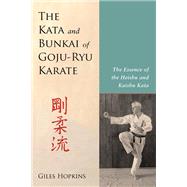 The Kata and Bunkai of Goju-Ryu Karate The Essence of the Heishu and Kaishu Kata by HOPKINS, GILES, 9781623171995