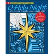 O Holy Night A Meditative Christmas Coloring Book by Thayer, Pamela, 9781942021995