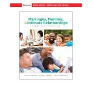 Marriages, Families, and Intimate Relationships: A Practical Introduction [Rental Edition] by Williams, Brian K., 9780135571996