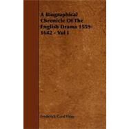 A Biographical Chronicle of the English Drama 1559-1642 by Fleay, Frederick Gard, 9781444661996