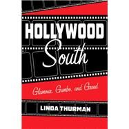 Hollywood South by Thurman, Linda; Ross, Scott, 9781455621996